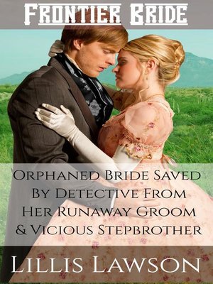 cover image of Orphaned Bride Saved by Detective From Her Runaway Groom and Vicious Stepbrother